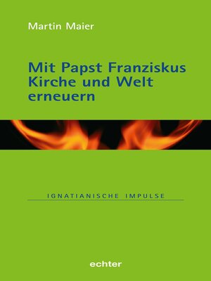cover image of Mit Papst Franziskus die Kirche und Welt erneuern